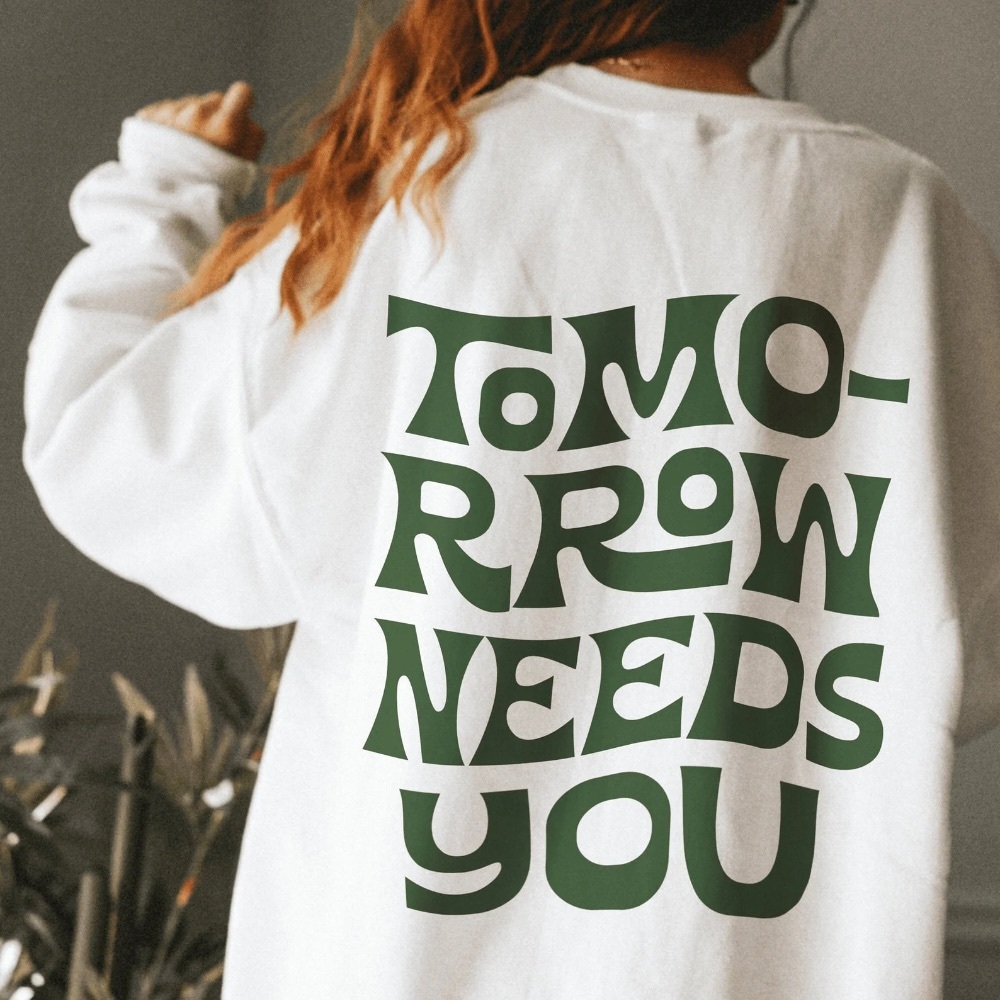 Tomorrow Needs You Crewneck